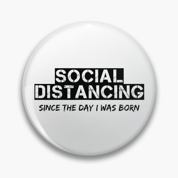 Item preview, Social Distancing Since The Day I Was Born (Black Letters) designed and sold by RRiDesigns.