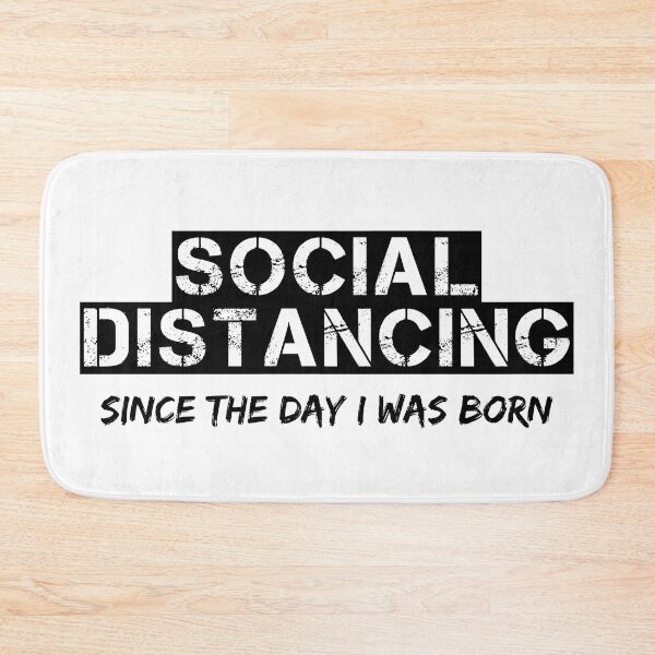 Item preview, Social Distancing Since The Day I Was Born (Black Letters) designed and sold by RRiDesigns.