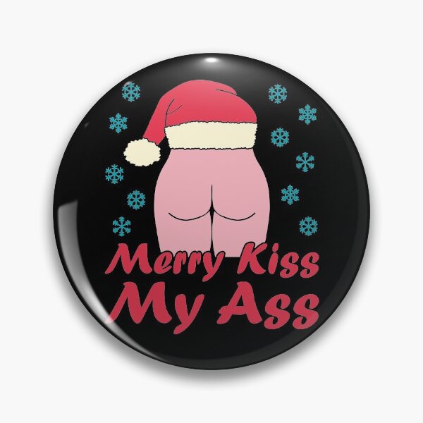 Item preview, MERRY KISS MY ASS designed and sold by Dwarf-Monkey.
