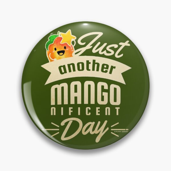 Item preview, Just another Mangonificent Day - Punny Garden designed and sold by PunnyGarden.