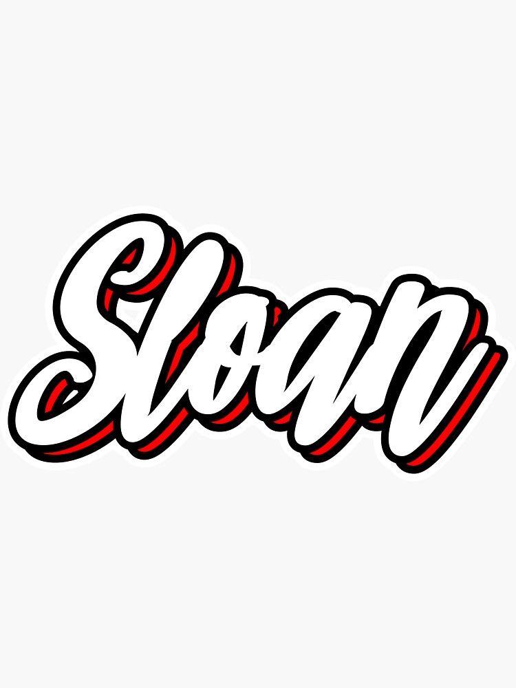 "Sloan first name hand lettering design" Sticker for Sale by sulies