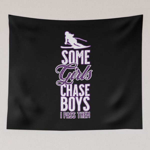 Item preview, Skiing Some girls chase boys I pass them on skis designed and sold by maddinstgt.