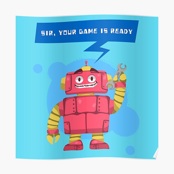 Sir, Your Game Is Ready Poster