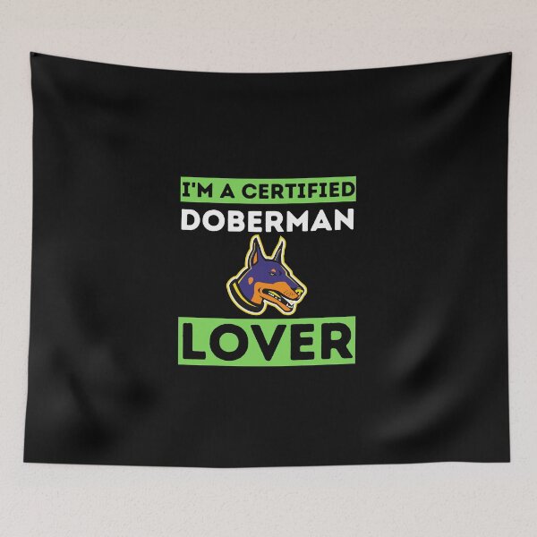 Item preview, I'm A Certified Doberman Lover designed and sold by bifkee19.