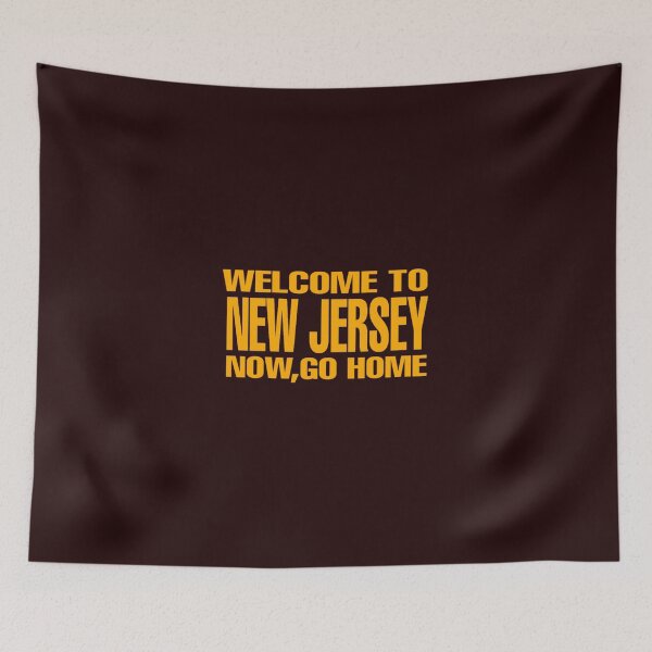 Item preview, WELCOME TO NEW JERSEY NOW GO HOME FUNNY SHIRT GIFT DAD designed and sold by medbouk1.