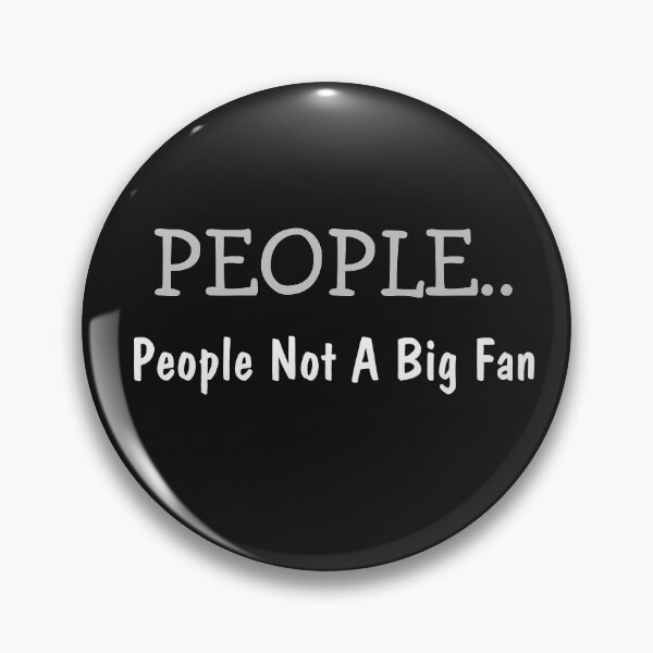 Item preview, People Not A Big Fan designed and sold by Abdelhakim-ben.