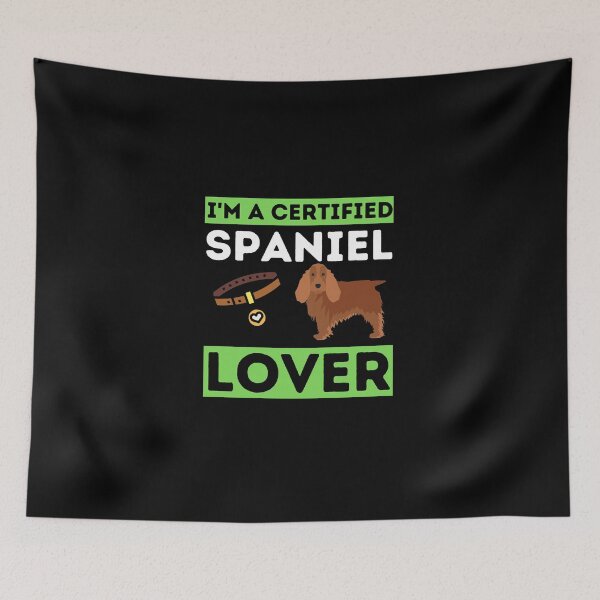 Item preview, I'm A Certified Spaniel Lover designed and sold by bifkee19.