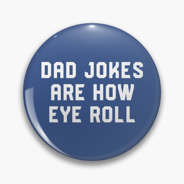 Item preview, Dad Jokes Are How Eye Roll - Funny Gift For Fathers Day #8 designed and sold by SalahBlt.