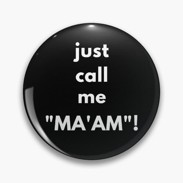Item preview, Just call me "MAAM"! Text only design. White text. designed and sold by JellyBeenzz.