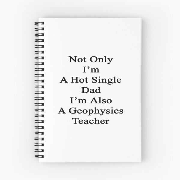 Item preview, Not Only I'm A Hot Single Dad I'm Also A Geophysics Teacher  designed and sold by supernova23.