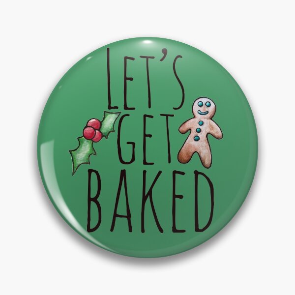 Item preview, Let's get Baked designed and sold by FrictionMaxxing.