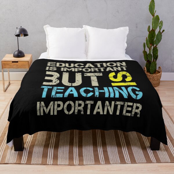 Item preview, Education Is Important But Teaching Is Importanter, Cute Funny Gift Idea For Teacher And Teaching lovers designed and sold by awesomedraw.
