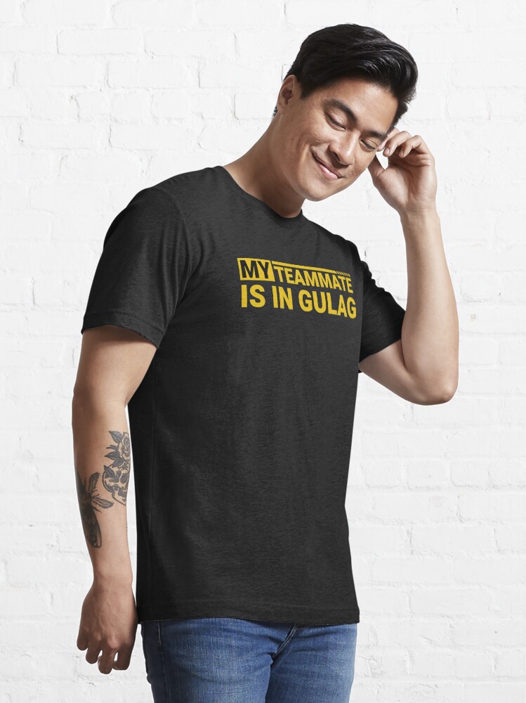 Alternate view of My teammate is in gulag Call of Duty Warzone Essential T-Shirt