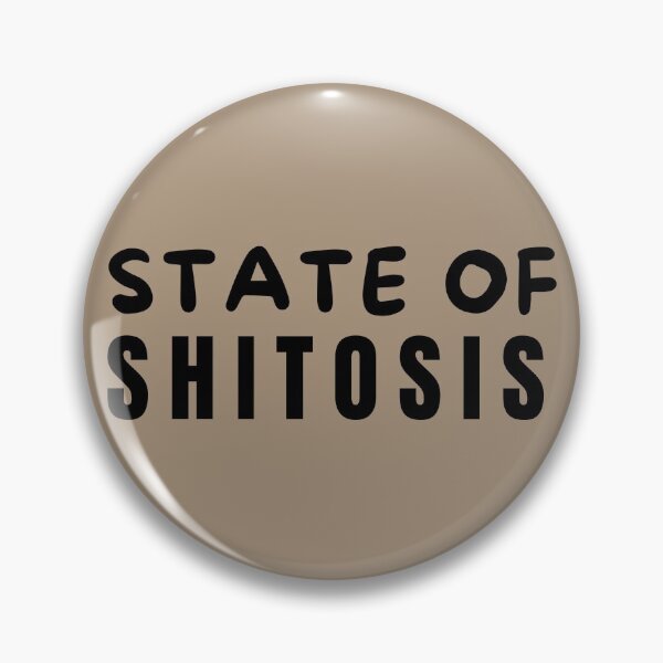 Item preview, State of Shitosis designed and sold by MariusMunteanu.
