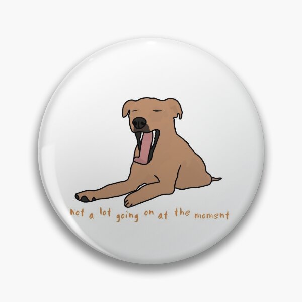 Item preview, Not a lot going on at the moment designed and sold by OkeyDoggie.