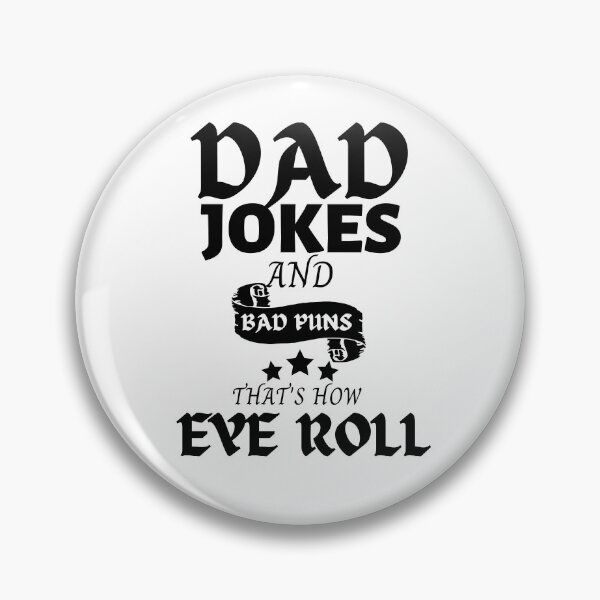 Item preview, Dad Jokes and Bad Puns Thats How Eye Roll designed and sold by Coryanderson.