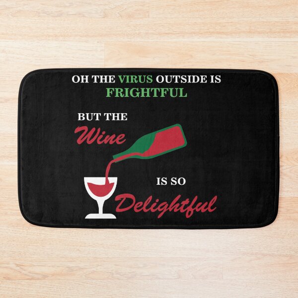 Item preview, Oh The Virus Outside Is Frightful But The Wine Is So Delightful designed and sold by Mathew Graphic.
