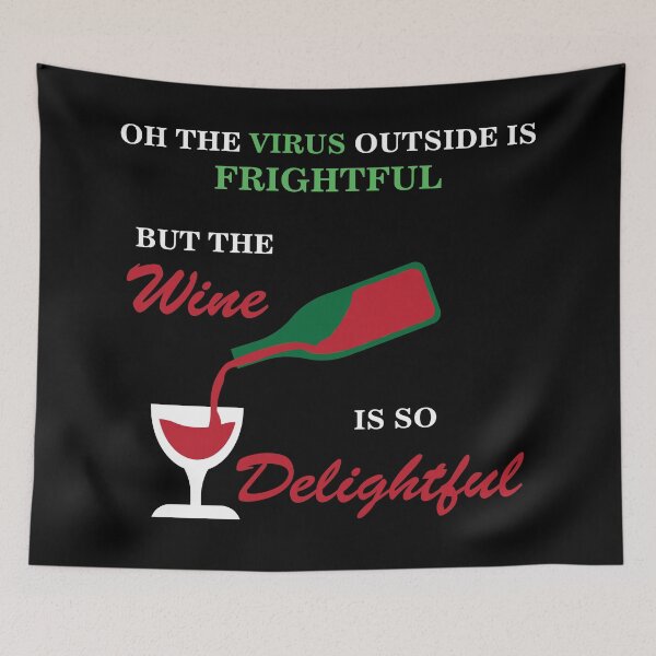 Item preview, Oh The Virus Outside Is Frightful But The Wine Is So Delightful designed and sold by Mathew Graphic.