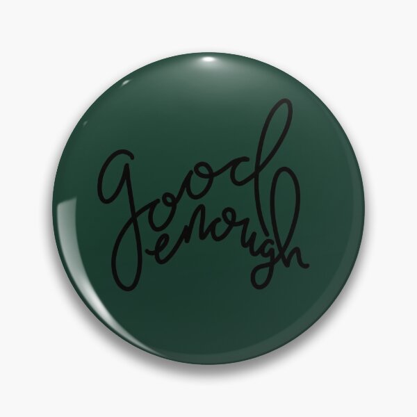 Item preview, Good Enough designed and sold by emmirice.
