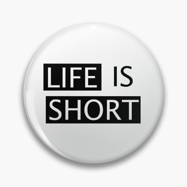 Item preview, Life is short designed and sold by vallesmx.