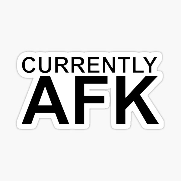 Что такое афк в игре. Стикер AFK. АФК. AFK наклейка. AFK логотип.