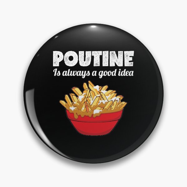 Item preview, Funny Canadian Pride Poutine Is Always A Good Idea design designed and sold by jakehughes2015.