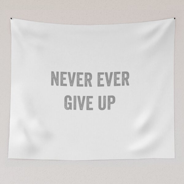 Item preview, Never Ever Give Up sticker and T-shirts designed and sold by Sharath98.