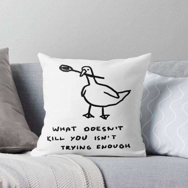 Item preview, What Doesn't Kill You Isn't Trying Enough designed and sold by 4naans.