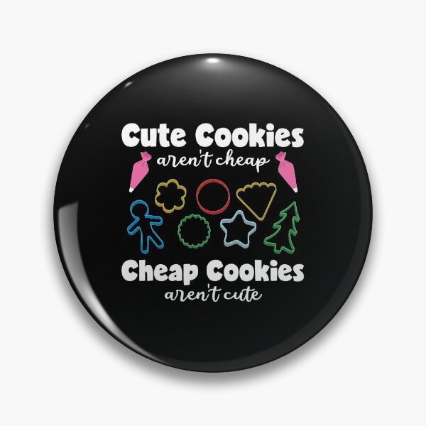 Item preview, Cookie Cutters Aren't Cheap Funny Cookie Decorating print designed and sold by jakehughes2015.