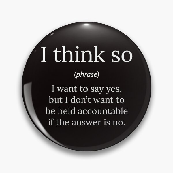 Item preview, Funny Definition: I Think So designed and sold by T-ShirtGuy.