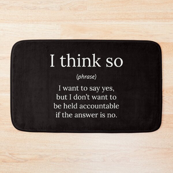 Item preview, Funny Definition: I Think So designed and sold by T-ShirtGuy.