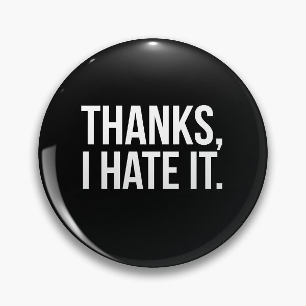 Item preview, Thanks, I Hate It. designed and sold by evokearo.