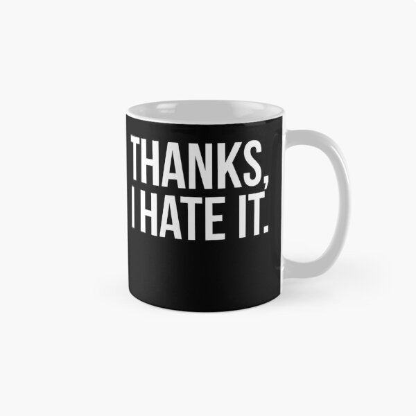 Item preview, Thanks, I Hate It. designed and sold by evokearo.