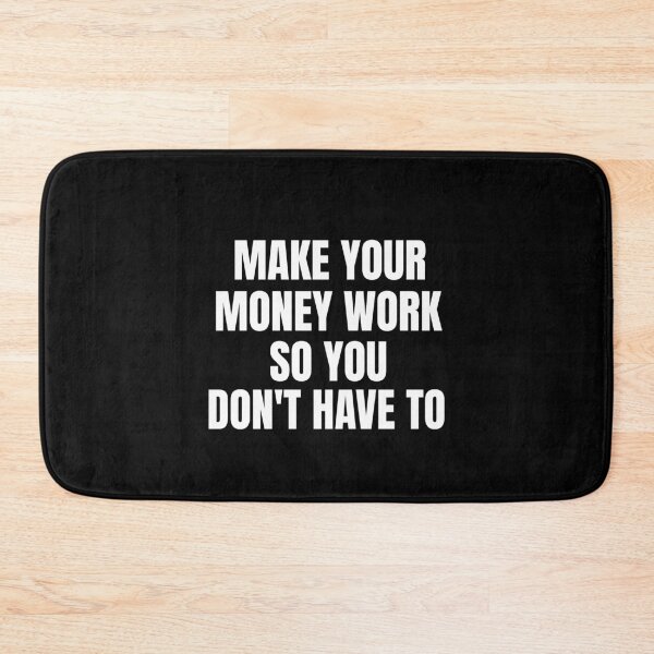 Item preview, Make Your Money Work So You Don't Have To Passive Income designed and sold by OldCamp.