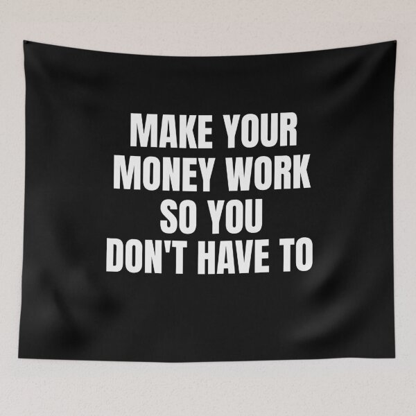 Item preview, Make Your Money Work So You Don't Have To Passive Income designed and sold by OldCamp.