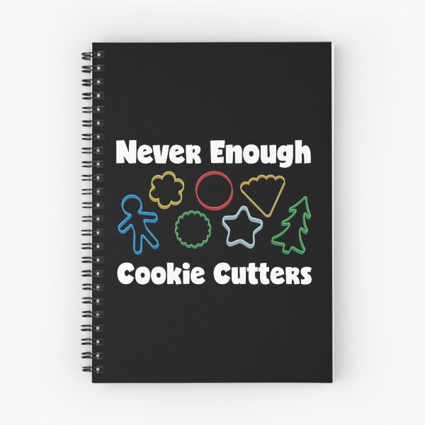 Item preview, Never Enough Cookie Cutters Funny Cookie Decorating print designed and sold by jakehughes2015.