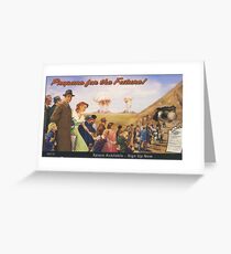 Prepare For The Future! Greeting Card