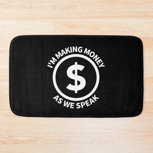 Item preview, I'm Making Money As We Speak Passive Income designed and sold by OldCamp.