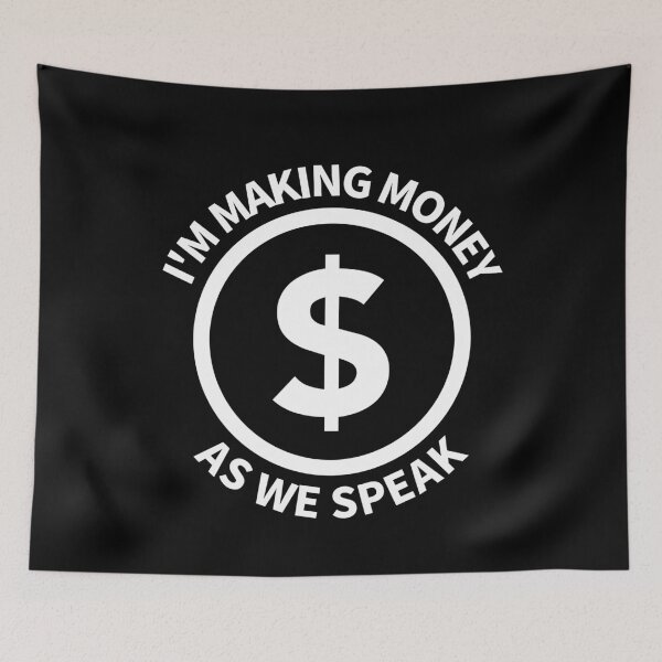 Item preview, I'm Making Money As We Speak Passive Income designed and sold by OldCamp.