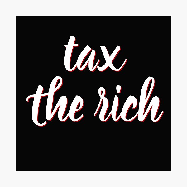 Item preview, Tax The Rich designed and sold by TINASTORESHOPE.