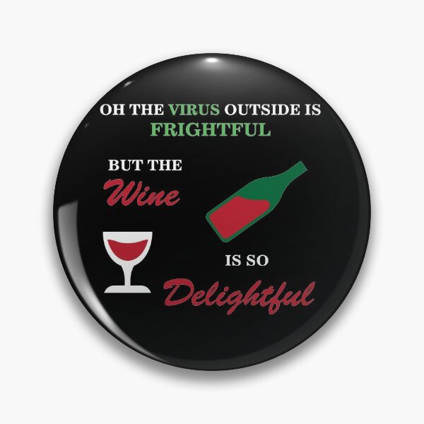 Item preview, Oh The Virus Outside Is Frightful But The Wine Is So Delightful designed and sold by Mathew Graphic.