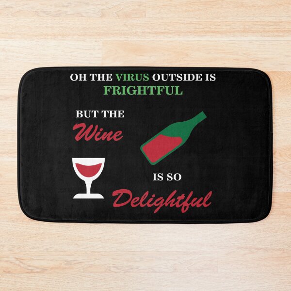 Item preview, Oh The Virus Outside Is Frightful But The Wine Is So Delightful designed and sold by Mathew Graphic.