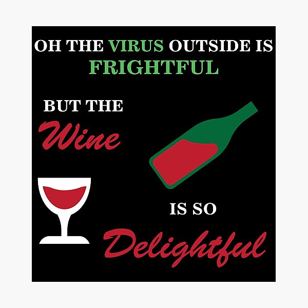 Item preview, Oh The Virus Outside Is Frightful But The Wine Is So Delightful designed and sold by Mathew Graphic.