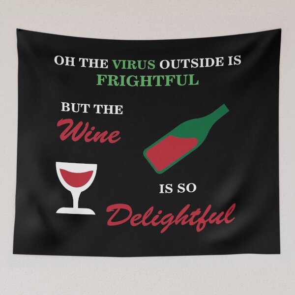 Item preview, Oh The Virus Outside Is Frightful But The Wine Is So Delightful designed and sold by Mathew Graphic.