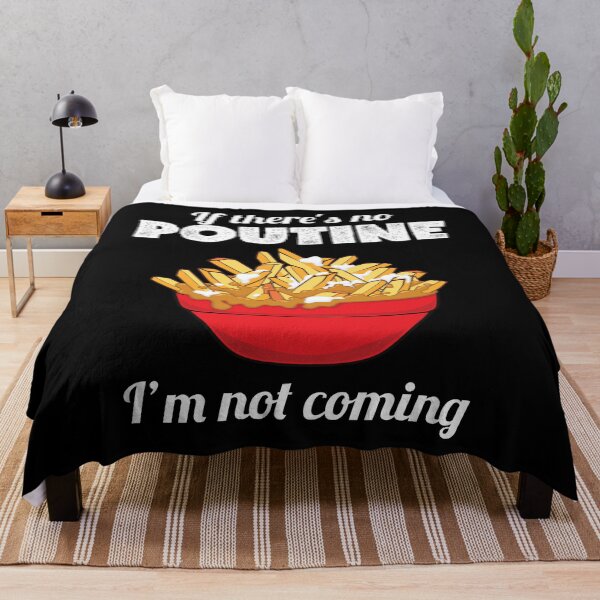 Item preview, Funny Canadian Pride If There's No Poutine I'm Not Coming product designed and sold by jakehughes2015.