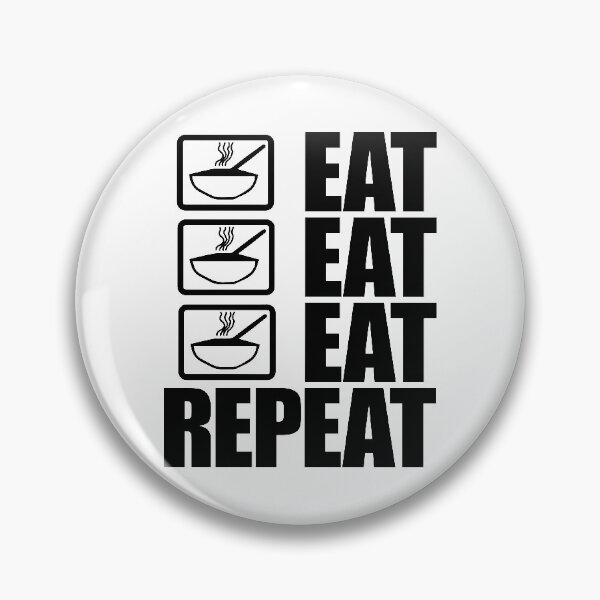 Artikelvorschau, Eat Eat Eat Repeat entworfen und verkauft von Garmsy.