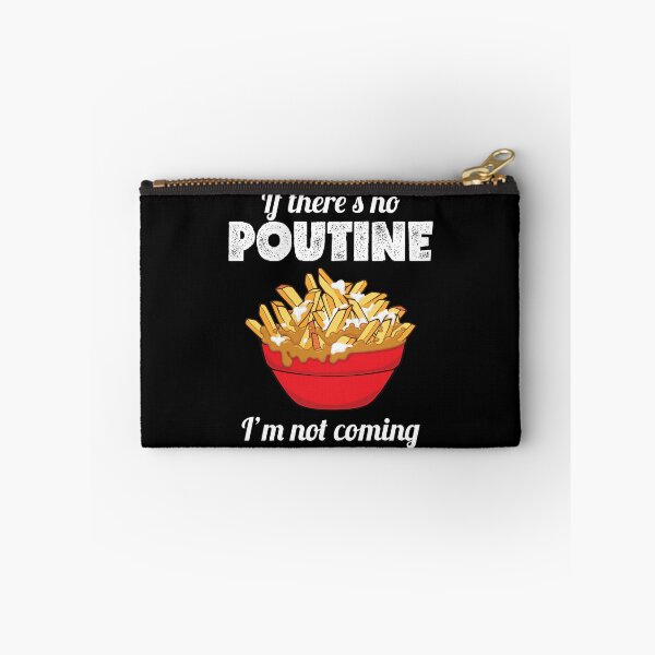 Item preview, Funny Canadian Pride If There's No Poutine I'm Not Coming product designed and sold by jakehughes2015.