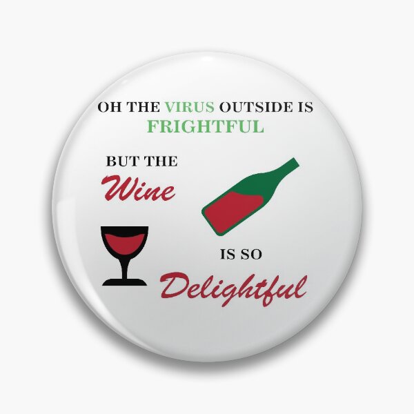 Item preview, Oh The Virus Outside Is Frightful But The Wine Is So Delightful designed and sold by Mathew Graphic.