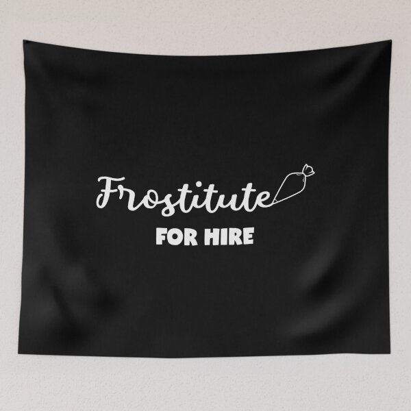 Item preview, Funny Cake Decorating Frostitute For Hire print designed and sold by jakehughes2015.