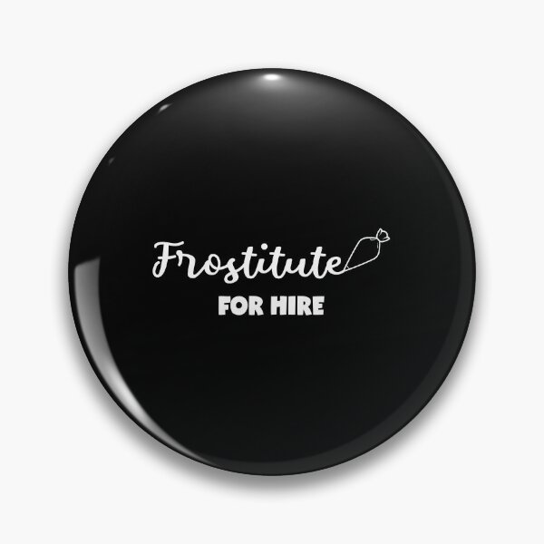 Item preview, Funny Cake Decorating Frostitute For Hire print designed and sold by jakehughes2015.